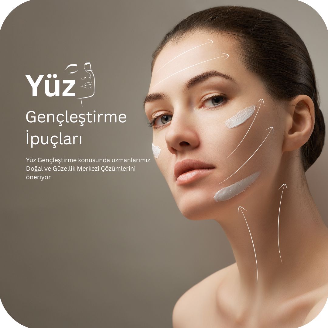 yüz gençleştirme ipuçları